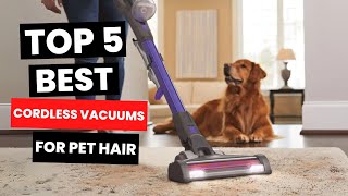 Top 5 BEST Cordless Vacuums For Pet Hair 2024 [upl. by Netsua]