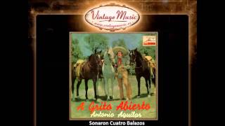 Antonio Aguilar  Sonaron Cuatro Balazos Ranchera VintageMusices [upl. by Stafford305]