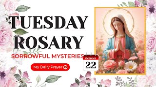 TODAY HOLY ROSARY SORROWFUL MYSTERIES ROSARY TUESDAY🌹OCTOBER 22 2024  PRAYER FOR COURAGE [upl. by Lore]