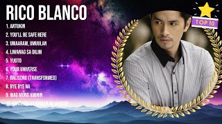 Rico Blanco 2024 Greatest Hits  Rico Blanco Songs  Rico Blanco Top Songs [upl. by Ellohcin415]