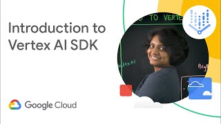 Introduction to Vertex AI SDK [upl. by Lenor614]