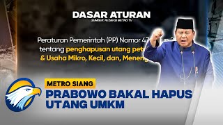 MANTAP Prabowo Bakal Hapus Utang UMKM amp Nelayan Metro Siang [upl. by Luhar806]