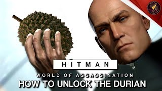 HITMAN WoA  How To Unlock The Durian  Rotten Fruit Challenge  Walkthrough amp Showcase [upl. by Shannah]