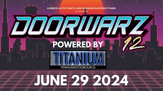 Doorwarz 12 Powered By Titanium Autogroup  June 29 2024 PART 2 [upl. by Esimorp]