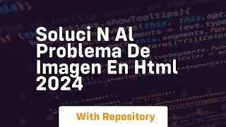 Soluci n al problema de imagen en html 2024 [upl. by Mohl]