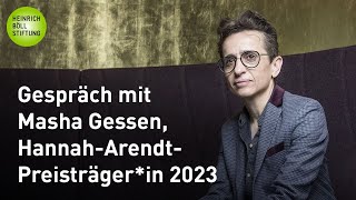 Gespräch mit Masha Gessen HannahArendtPreisträgerin 2023 [upl. by Delanty189]