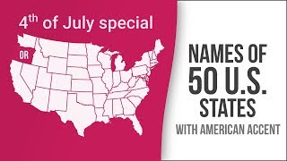 Names of 50 US States with American Accent  American English Pronunciation [upl. by Chapell]