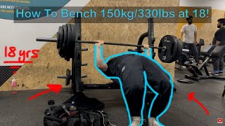 How I BENCHED 150kg at 18 [upl. by Alolomo]