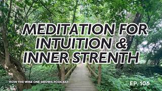 Guided Meditation to Unlock Your Intuition and Inner Strength [upl. by Annoval]