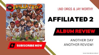 Jay Worthy LNDN DRGS and Sean House  Affiliated 2 Album Review [upl. by Aynos535]