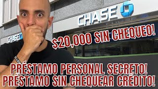 20000 SIN CHEQUEO DE CREDITO PRESTAMO PERSONAL SECRETO COMO OBTENER PRESTAMO PERSONAL DE CHASE [upl. by Ave926]