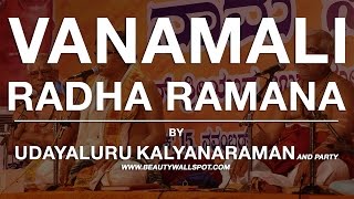 Official video Vanamali Radha ramana  Vid Udayalur Kalyana Raman  Beautywallspotcom [upl. by Jobie]