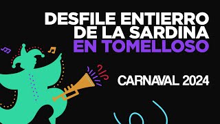 Desfile Entierro de la Sardina en Tomelloso 🎭 CARNAVAL 2024 [upl. by Batha]