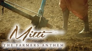 Mitti  The Farmers Anthem  Being Indian Music [upl. by Munmro]