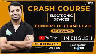 7  CONCEPT OF FERMI LEVEL  EDC  FREE CRASH COURSE by Shishir Das Sir  EC  GATE 21 [upl. by Ricardo]