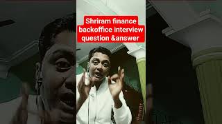 shriram finance backoffice interview question and answer backofficejobs backofficeupdate [upl. by Robbie]