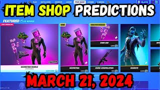 March 21st 2024 Fortnite Item Shop CONFIRMED  Fortnite Early Item Shop Prediction March 21st [upl. by Sosthena]