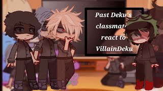 Past Dekus classmates react to VillainDeku  MHABNHA  NO SHIPS  read description  MIKIZES AU [upl. by Aibat848]