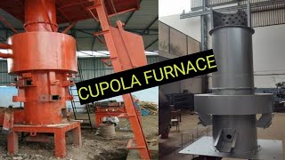 Cupola Furnace  An Overview [upl. by Gardia]