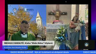 MESHA E SHENJTE  Kisha quotShën Ndouquot Ulpiane [upl. by Ozner161]