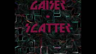 Gaiser  Scatter [upl. by Arikal]