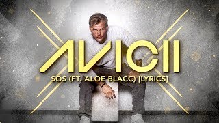 Avicii  SOS ft Aloe Blacc Lyric Video [upl. by Launamme390]