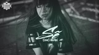 Sẽ Cover  Như Hexi  LYRIC VIDEO [upl. by Ahselrac982]