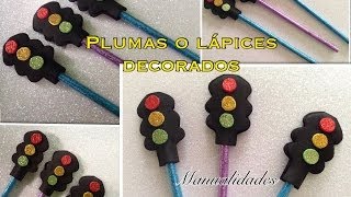 😃 LAPICES O PLUMAS DECORADAS DE SEMAFORO [upl. by Gaudette]