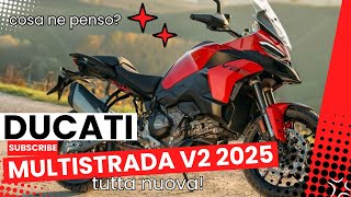 DUCATI MULTISTRADA V2 2025  TUTTA NUOVA DAL MOTORE AL TELAIO [upl. by Ecirtac]