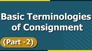 Consignment Accounting  Basic Terminologies of Consignment  Part  2  Letstute Accountancy [upl. by Acker]