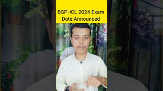 bsphcl exam date 2024  bsphcl exam date  bsphcl 2024 exam date  bsphcl exam date update 2024 [upl. by Nyssa394]