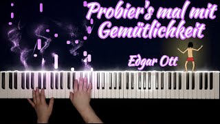 Probiers mal mit Gemütlickeit  Edgar Ott  PianoCover von Toldy [upl. by Nerrot203]