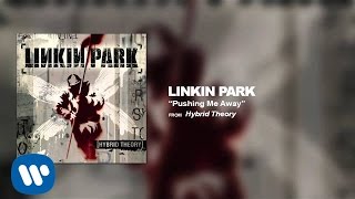 Pushing Me Away  Linkin Park Hybrid Theory [upl. by Congdon]