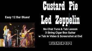 Custard Pie  Led Zeppelin  Full 12 Bar  3 string Cigar Box Guitar No Chat Tune amp Tab Lesson [upl. by Thorley]