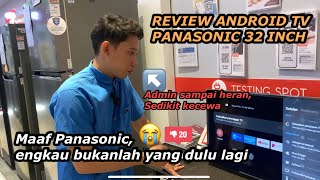 Bikin bingung dan kecewa ⁉️ REVIEW ANDROID TV PANASONIC 32 INCH TH32LS600G ‼️ [upl. by Ehlke]