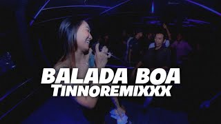 BALADA BOA  TINNOREMIXXX [upl. by Orapma247]