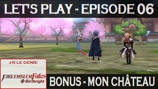 FR Fire Emblem Fates Héritage  EP06  Episode Spécial  Mon Château DIFFICILE  DEBUTANT [upl. by Riay3]