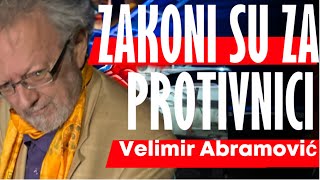 Velimir Abramović ZAKONI SU ZA PROTIVNICI [upl. by Onida198]