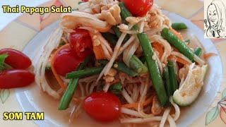 Thai Papaya Salat Rezept SOM TAM My food amp MY kitchen [upl. by Yejus]