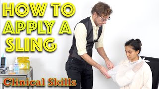 How To Apply An Arm Sling The Right Way First Aid Clinical Skills  Dr Gill [upl. by Neelrak791]