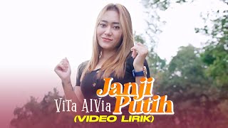 LYRICS VIDEO JANJI PUTIH  VITA ALVIA DJ BETA JANJI BETA JAGA REMIX TIKTOK VIRAL 2021 [upl. by Kenimod]