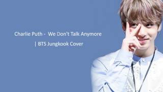 BTS Jungkook  We Dont Talk Anymore Cover Lyrics [upl. by Ahsirak]