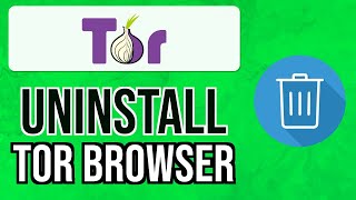 How to UNINSTALL TOR BROWSER in WINDOWS 10 2024  Remove Tor Browser [upl. by Lrub]