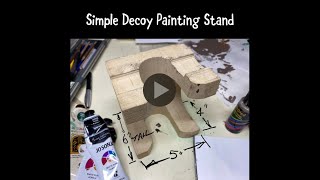 Simple Decoy Painting Stand [upl. by Tavie225]