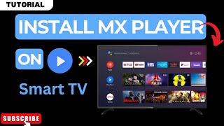 How to Install MX Video Player on Smart TV  How to Play Videos With MX Player on Smart TV [upl. by Grimona]