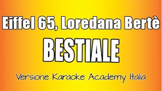 Eiffel 65 Loredana Bertè  Bestiale Versione Karaoke Academy Italia [upl. by Drofyar]