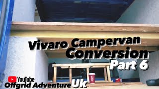 Vivaro Campervan Conversion Part 6 [upl. by Chapin402]