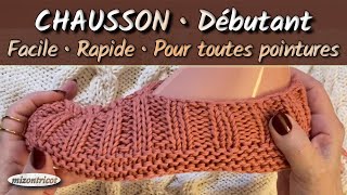 TRICOT CHAUSSON ♥ FACILE et RAPIDE ♥ pour toutes pointures 🐑 [upl. by Hajile]