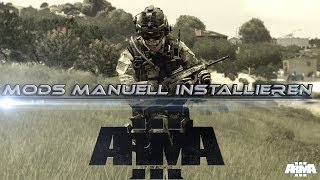 Arma 3 Mods manuell installieren GermanHD [upl. by Nylaj424]