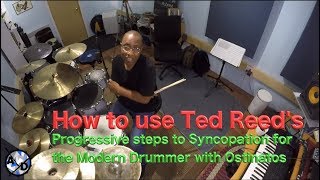 How To Use Ted Reeds Progressive Steps To Syncopation For The Modern Drummer With Ostinatos [upl. by Dud]